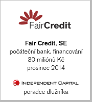 Fair Credit, SE, počáteční bank. financování, 30 miliónů Kč, prosinec 2014 (poradce dlužníka)